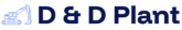 D & D PLANT